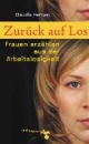 Zurück auf Los. Frauen erzählen aus der Arbeitslosigkeit