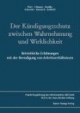 Der Kündigungsschutz zwischen Wahrnehmung und Wirklichkeit