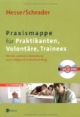 Praxismappe für Praktikanten, Volontäre, Trainees: Mit der optimalen Bewerbung zum erfolgreichen Berufseinstieg