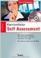 Karrierefaktor Self Assessment. Mit CD-ROM für Windows 95/98/NT 4.0/2000/ME/XP