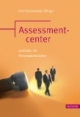 Assessmentcenter. Leitfaden für Personalentwickler
