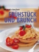 Kreativ kochen - Frühstück und Brunch