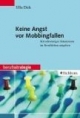 Keine Angst vor Mobbingfallen. Mit schwierigen Situationen im Berufsleben umgehen