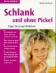 Schlank und ohne Pickel