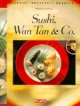 Sushi, Wan Tan und Co. Rezepte. Rezepte.. Rezepte....