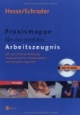 Praxismappe für das perfekte Arbeitszeugnis: Mit ausführlicher Anleitung sowie zahlreichen Textbausteinen und Formulierungshilfen