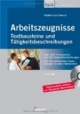 Arbeitszeugnisse. Textbausteine und Tätigkeitsbeschreibungen: Über 1000 Textbausteine und 150 Tätigkeitsbeschreibungen