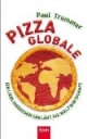 Pizza globale: Ein Lieblingsessen erklärt die Weltwirtschaft