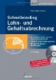 Schnelleinstieg Lohn- und Gehaltsabrechnung: Der Leitfaden 2008 für Ihre Entgeldabrechnung