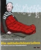 Ein mittelschönes Leben: Ein Kinderbuch über Obdachlosigkeit