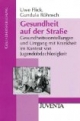 Gesundheit auf der Straße: Gesundheitsvorstellungen und Umgang mit Krankheit im Kontext von Jugendobdachlosigkeit