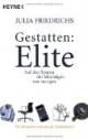Gestatten: Elite: Auf den Spuren der Mächtigen von morgen