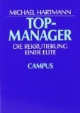 Topmanager. Die Rekrutierung einer Elite.