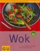 Wok: Neue Vielfalt für Asien-Köche - schnell, knackig und exotisch