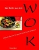 Das Beste aus dem Wok. Das passende Rezept für jede Gelegenheit