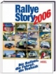Rallye Story 2006: Die Rennen, die Fahrer, die Technik