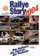 Rallye-Story 2004. Die Rallyes, die Fahrer, die Technik