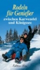 Rodeln für Genießer: 36 Rodelausflüge mit allen Infos. Zu jeder Tour ein Einkehrtipp