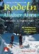 Rodeln Allgäuer Alpen mit Lechtal & Bregenzerwald: 65 Rodelbahnen zwischen Lech und Bodensee