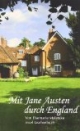 Mit Jane Austen durch England