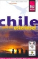 Chile und die Osterinsel: Handbuch für individuelles entdecken