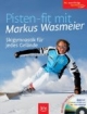 Pisten-fit mit Markus Wasmeier: Skigymnastik für jedes Gelände. DVD zum Üben. Special: Kamera-Abfahrten aus dem Weltcup