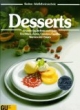 Desserts für jeden Tag, für Feste und Gäste. Fruchtiges, Zartes, Cremiges, Üppiges, Warmes und Eisiges