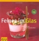 Feines im Glas