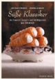 Süße Klassiker: Die feinsten Desserts und Mehlspeisen aus Österreich