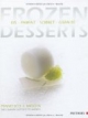 Frozen Desserts: Eis - Parfait - Sorbet - Granité
