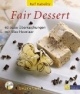 Fair Dessert. 60 süsse Überraschungen mit Max Havelaar