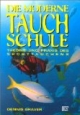 Die moderne Tauchschule