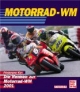 Motorrad-WM. Die Rennen zur Motorrad-WM 2001