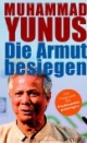 Die Armut besiegen. Das Programm des Friedensnobelpreisträgers