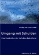 Umgang mit Schulden: Eine Studie über das Verhalten Betroffener