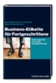 Business-Etikette für Fortgeschrittene
