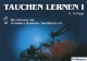 Tauchen lernen 1: Ein Lehrbuch des Verbandes Deutscher Tauchlehrer e.V.