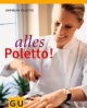 Alles Poletto! (Autoren-Kochbücher)