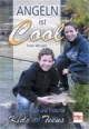 Angeln ist cool: Tipps und Tricks für Kids und Teens