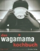 das wagamama kochbuch