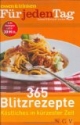 365 Blitzrezepte - e&t Für jeden Tag: Köstliches in kürzester Zeit