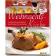 Weihnachtsküche: Die besten Kochrezepte für die schönste Zeit des Jahres