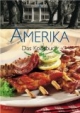 Amerika: Das Kochbuch