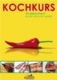Kochkurs: Grundkochbuch, Schritt für Schritt erklärt