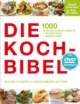 Die Kochbibel: 1000 internationale Rezepte + Kochschule + Menüplaner