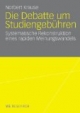 Die Debatte um Studiengebühren: Die systematische Rekonstruktion eines rapiden Meinungswandels