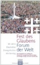 Fest des Glaubens - Forum der Welt: 60 Jahre Deutscher Evangelischer Kirchentag