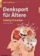 Denksport für Ältere. Geistig fit bleiben