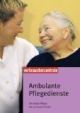 Ambulante Pflegedienste: Die beste Pflege für zu Hause finden