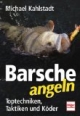 Barsche angeln. Toptechniken - Taktiken und Köder